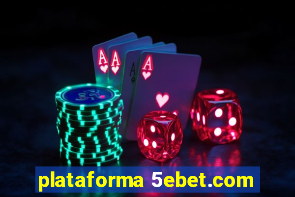 plataforma 5ebet.com